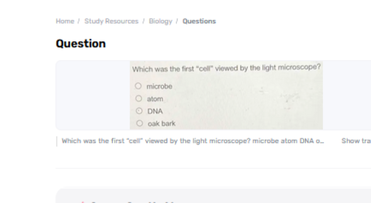 Which Was The Essential Cell Seen By The Light Amplifying focal point: A living being, Molecule, DNA, Or Oak Bark?